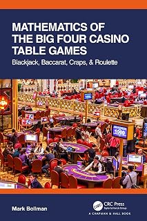 Mathematics of The Big Four Casino Table Games: Blackjack, Baccarat, Craps, & Roulette (AK Peters/CRC Recreational Mathematics Series)