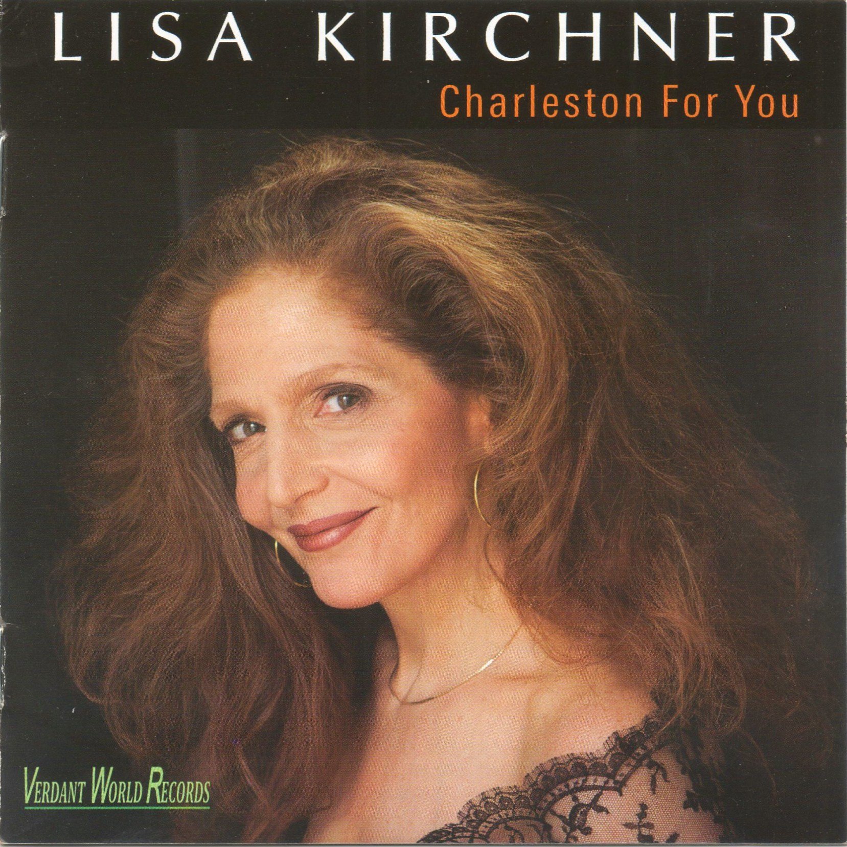 Charleston for You [Audio CD] Lisa Kirchner; Tommy Mandel; James Weidman; John Miller; Paul Ostermayer; Galt MacDermot; Lonnie Plaxico; Mark Berman; Sue Evans; Ron Jackson; Adam Cruz; Phillip Namanworth; Ira Gershwin; Caetano Veloso; George Gershwin; Baden Powell; Vinícius de Moraes; Janis Ian and Michel Emer