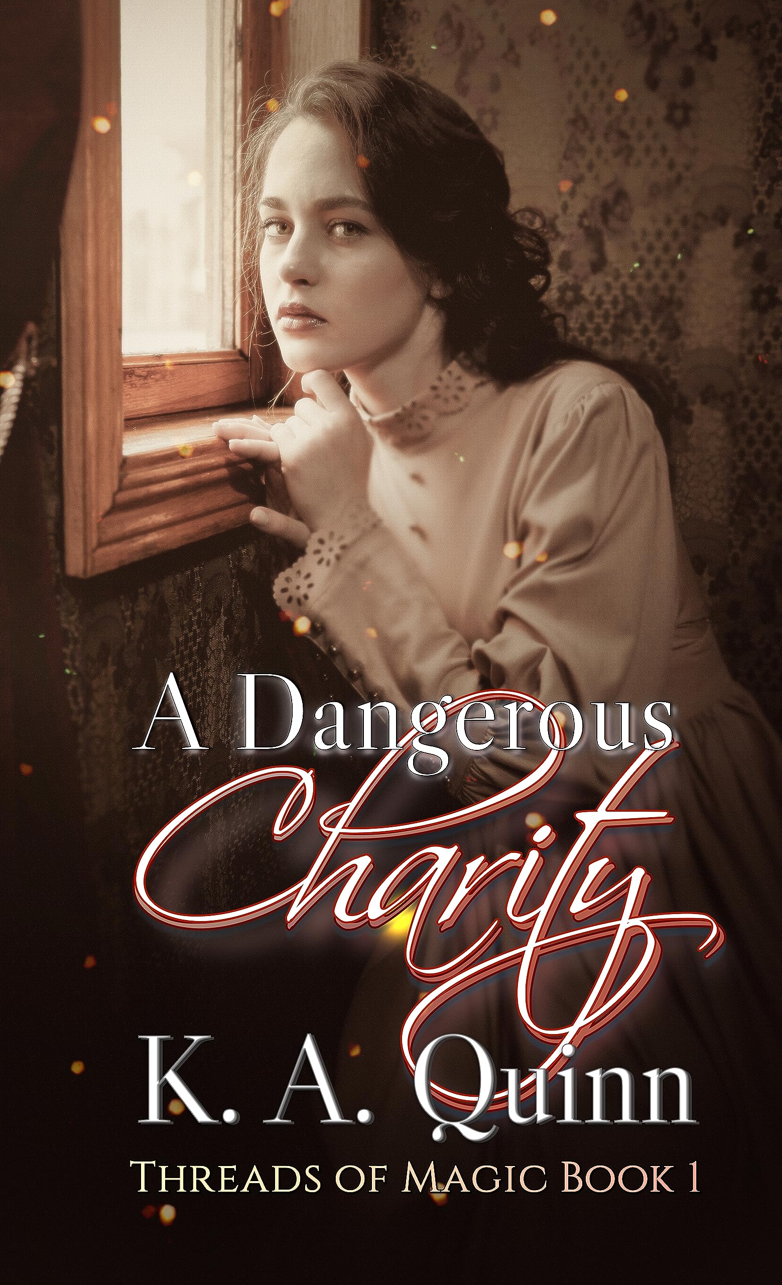 A Dangerous Charity: Threads of Magic Book One