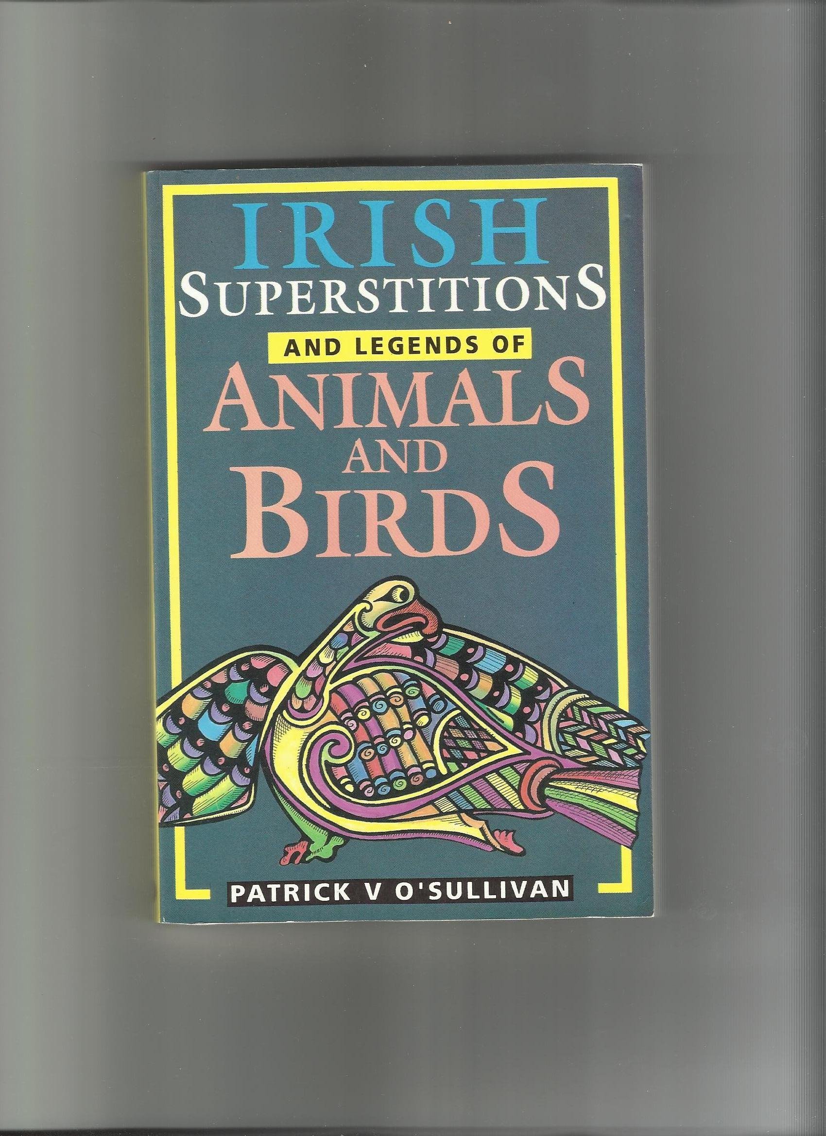 Buy Superstitions and Legends of Irish Animals and Birds — BookShops.in