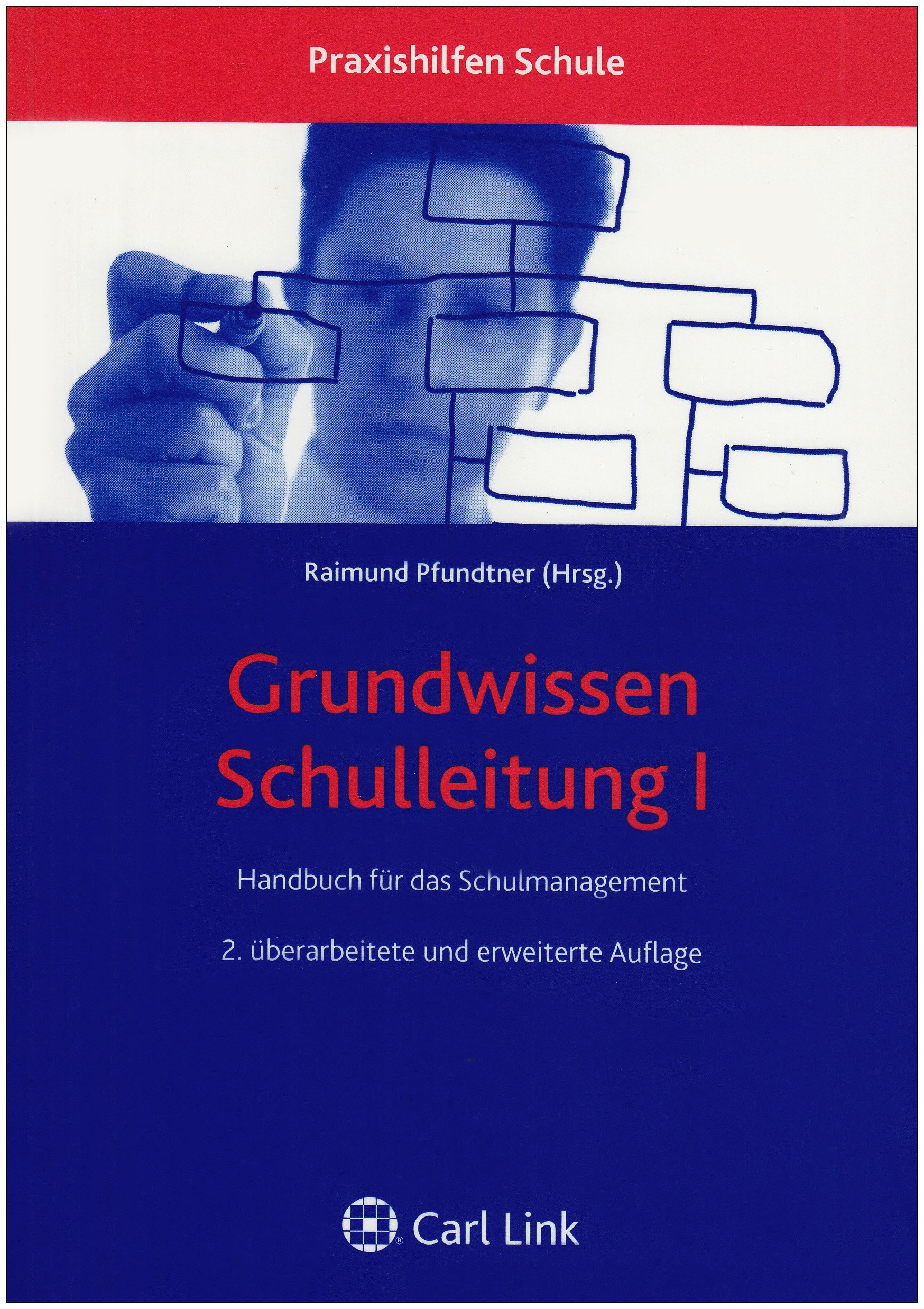 Grundwissen Schulleitung I: Handbuch für das Schulmanagement