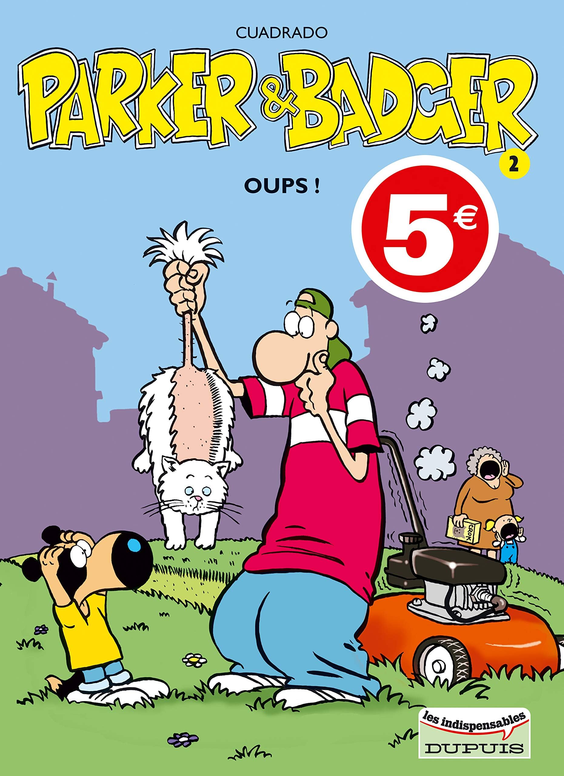Parker & badger - tome 2 - oups ! (les indispensables)