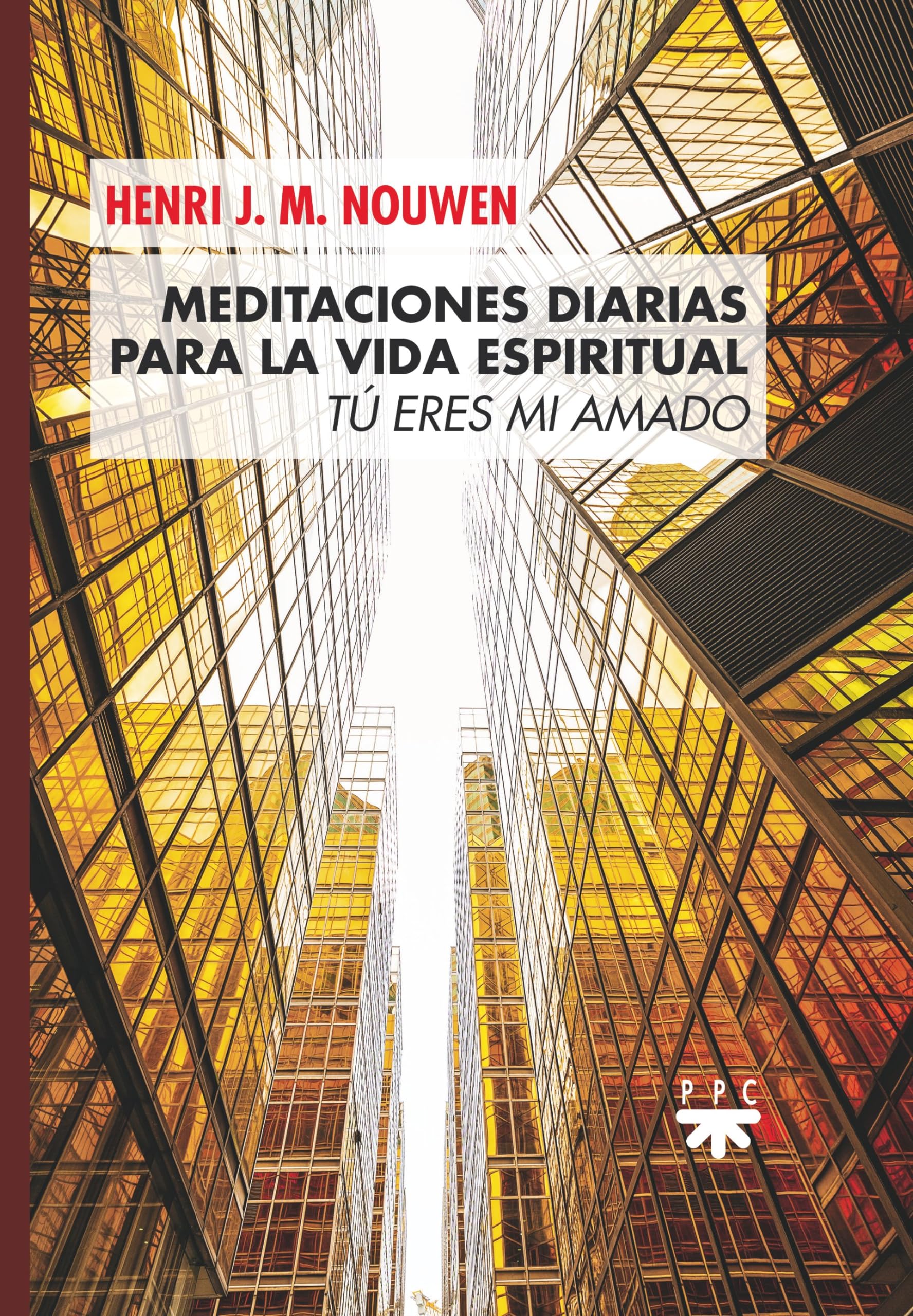 Meditaciones Diarias para La Vida Espiri: Tú eres mi amado: 0 (Fuera de Colección)