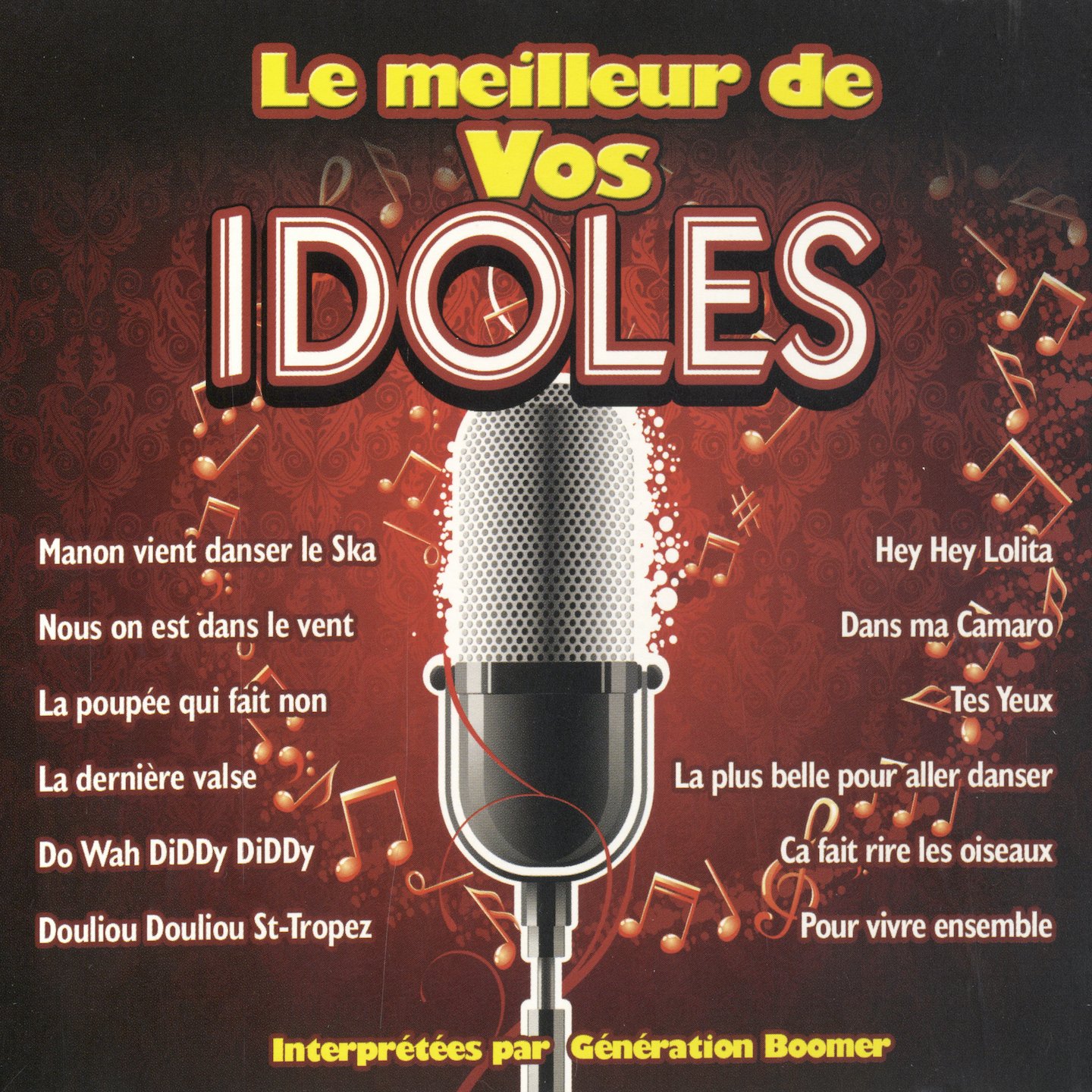 Le Meilleur De Vos Idoles [Audio CD] Generation Boomer