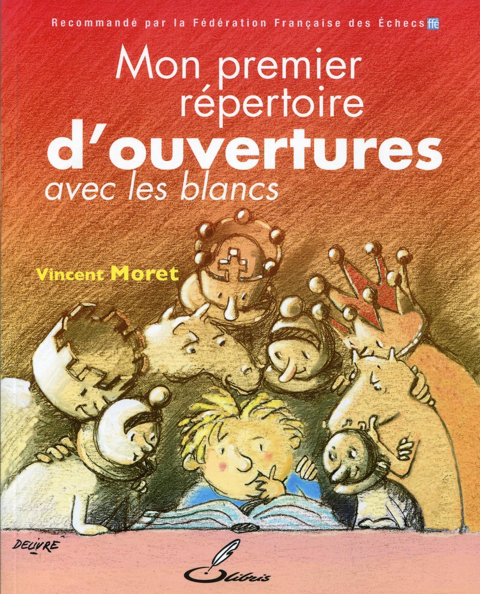Mon premier répertoire d'ouvertures - tome 1: Avec les Blancs.
