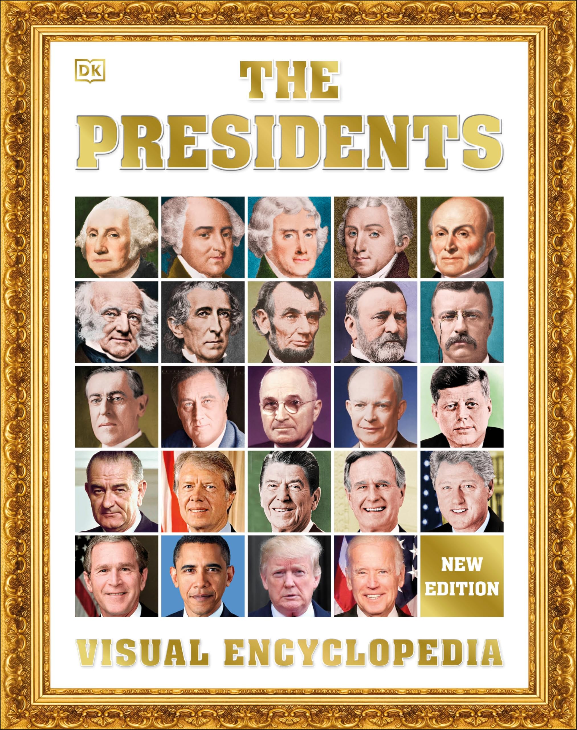The Presidents Visual Encyclopedia, 3rd Edition (DK Children's Visual Encyclopedias)