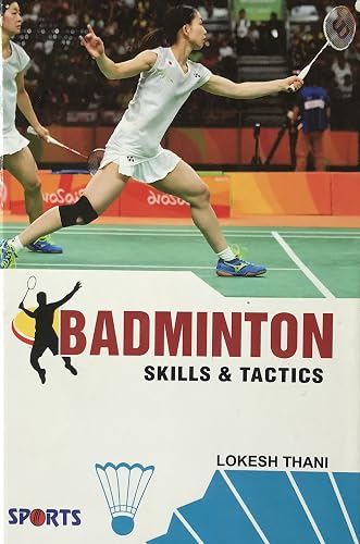 Skill &amp; Tactics Badminton [Paperback] Lokesh Thani