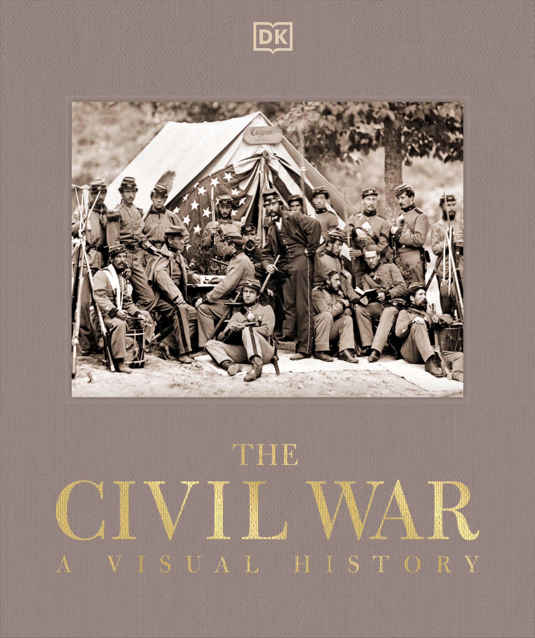 The Civil War: A Visual History (DK Definitive Visual Histories)