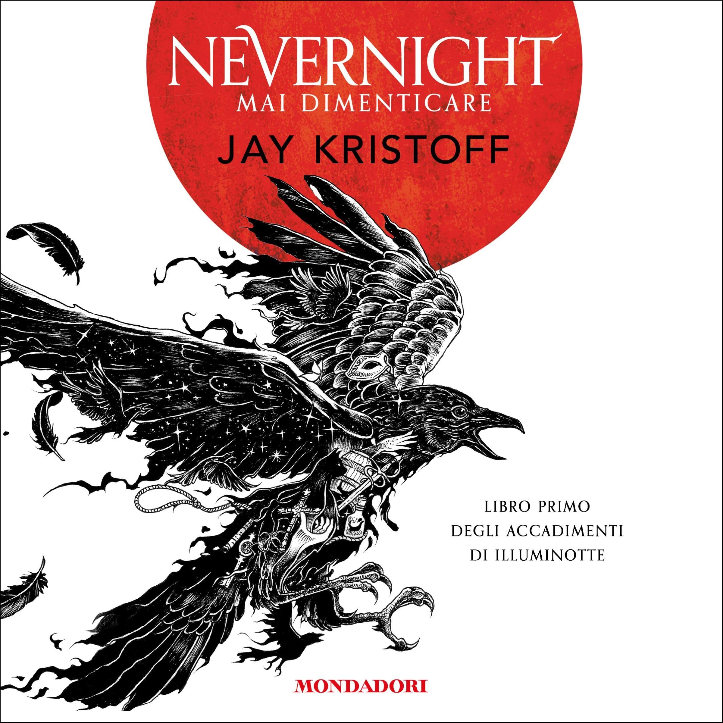Mai dimenticare. Nevernight: Libro primo degli accadimenti di Illuminotte