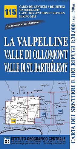 Carta n. 115 La Valpelline, valle di Ollomont e Saint Barthelemy 1:25.000. Carta dei sentieri e dei rifugi. Serie monti