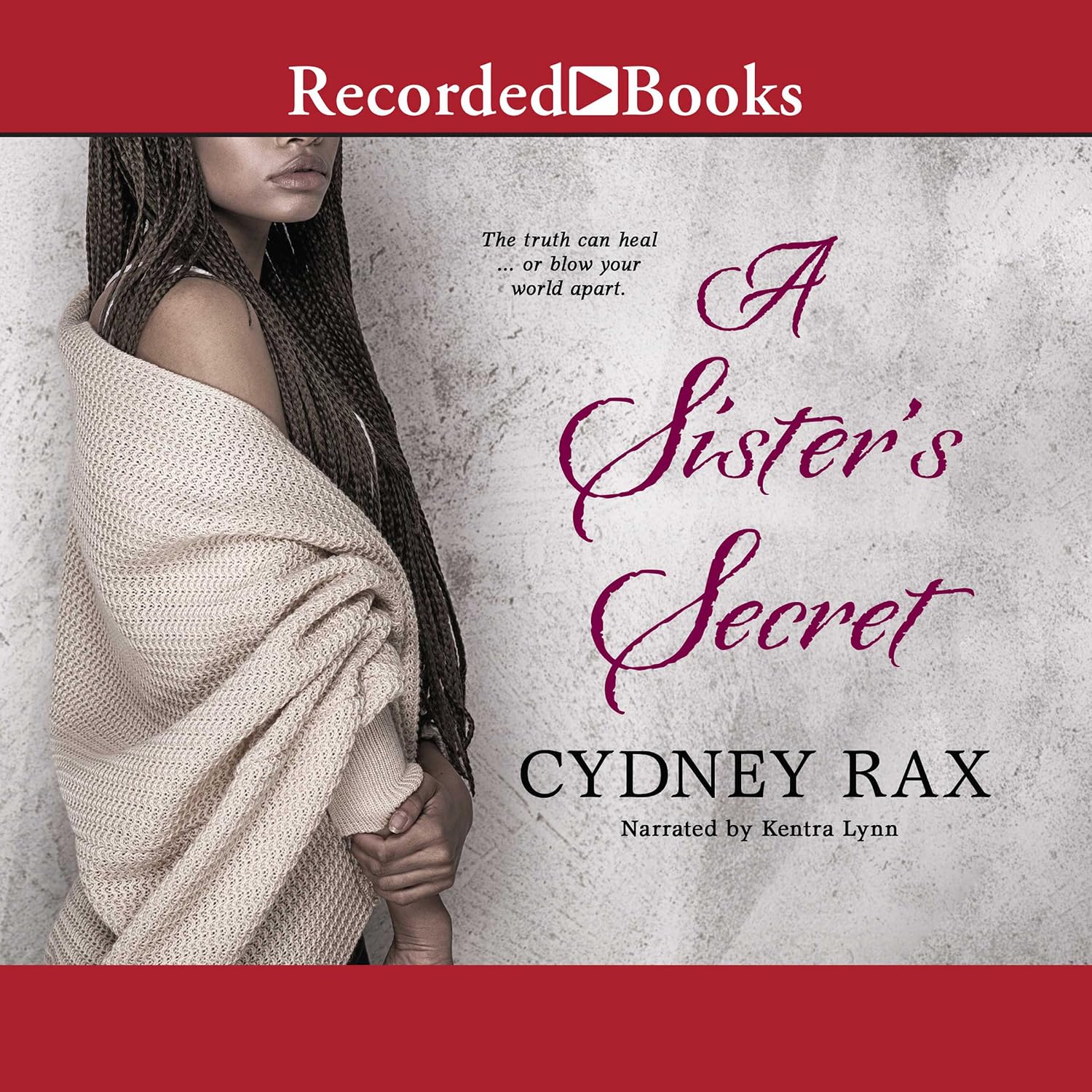 A Sister's Secret (Audible Audio Edition) Cydney Rax