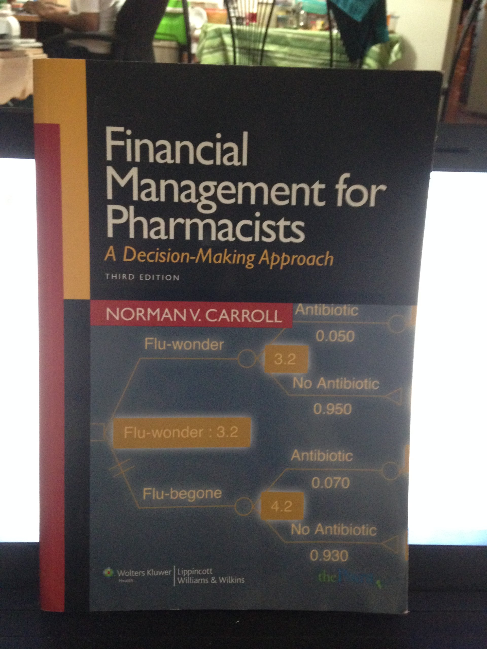 Financial Management for Pharmacists: A Decision-making Approach