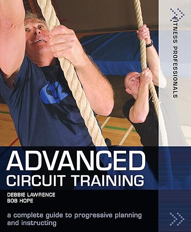 Advanced Circuit Training: A Complete Guide to Progressive Planning and Instructing (Fitness Professionals)-Wow! eBook