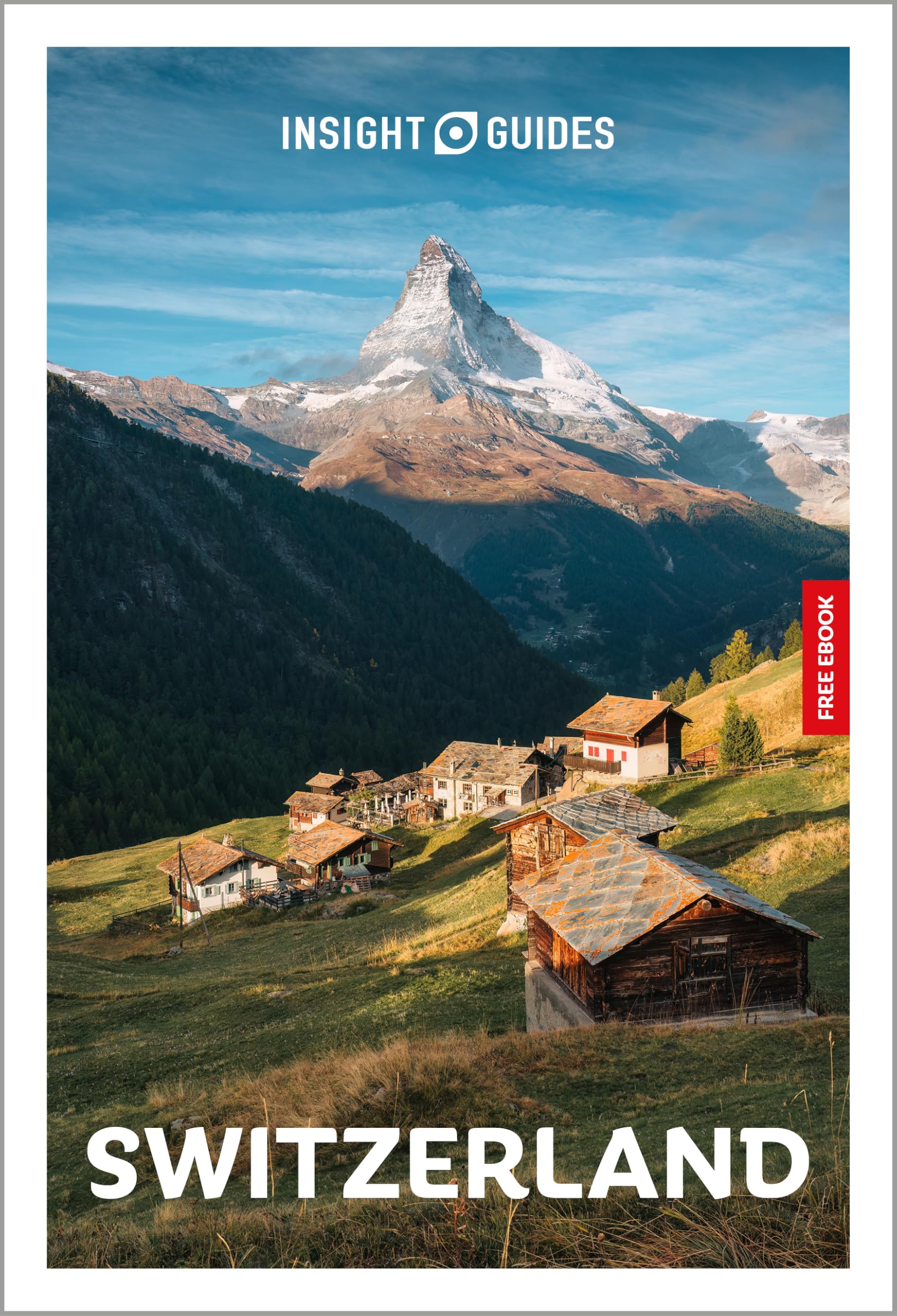 Insight Guides Switzerland: Travel Guide with eBook
