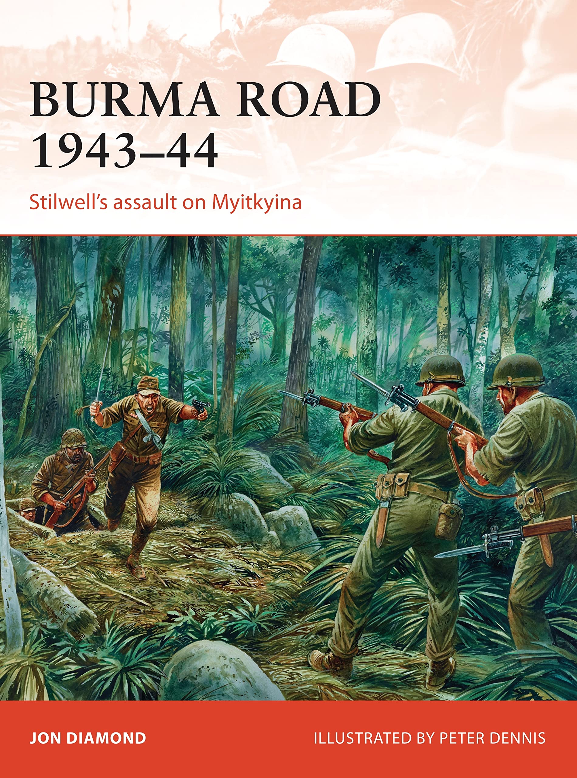Burma Road 1943–44: Stilwell's assault on Myitkyina: 289 (Campaign)