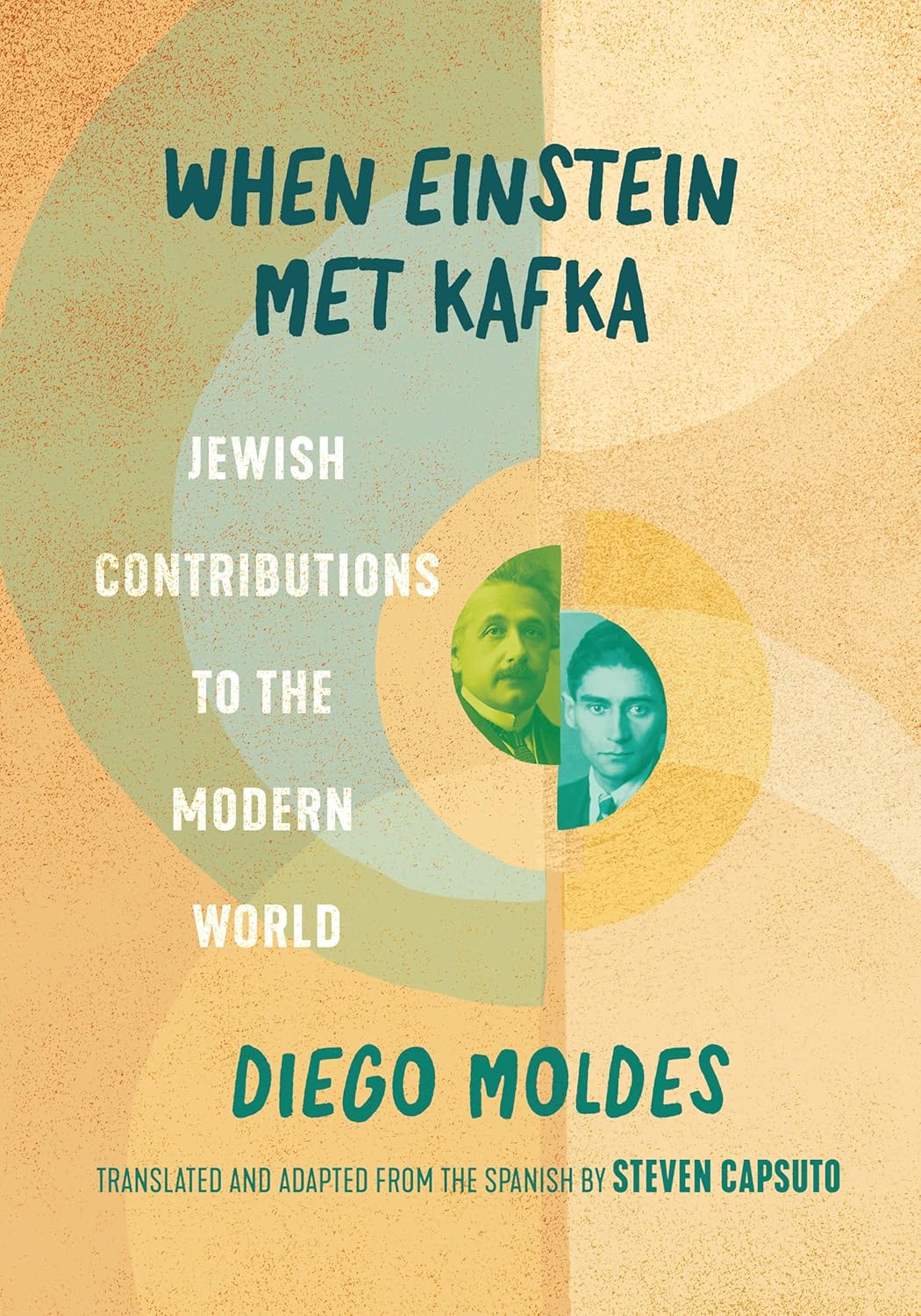 When Einstein Met Kafka: Jewish Contributions to the Modern World      Hardcover – September 16, 2025