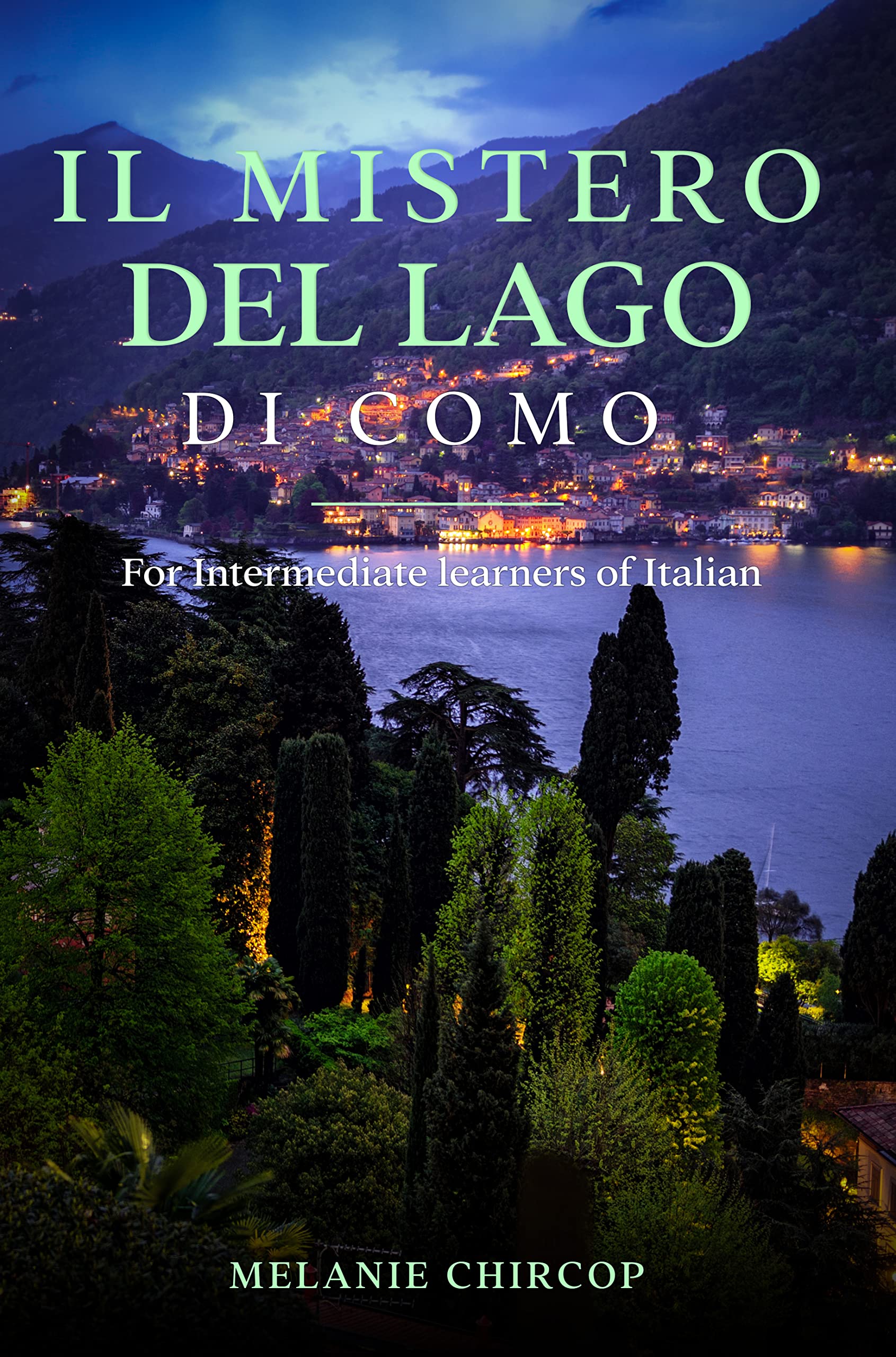 Il Mistero Del Lago di Como: For Intermediate learners of Italian (Misteri in Italia) (Italian Edition)