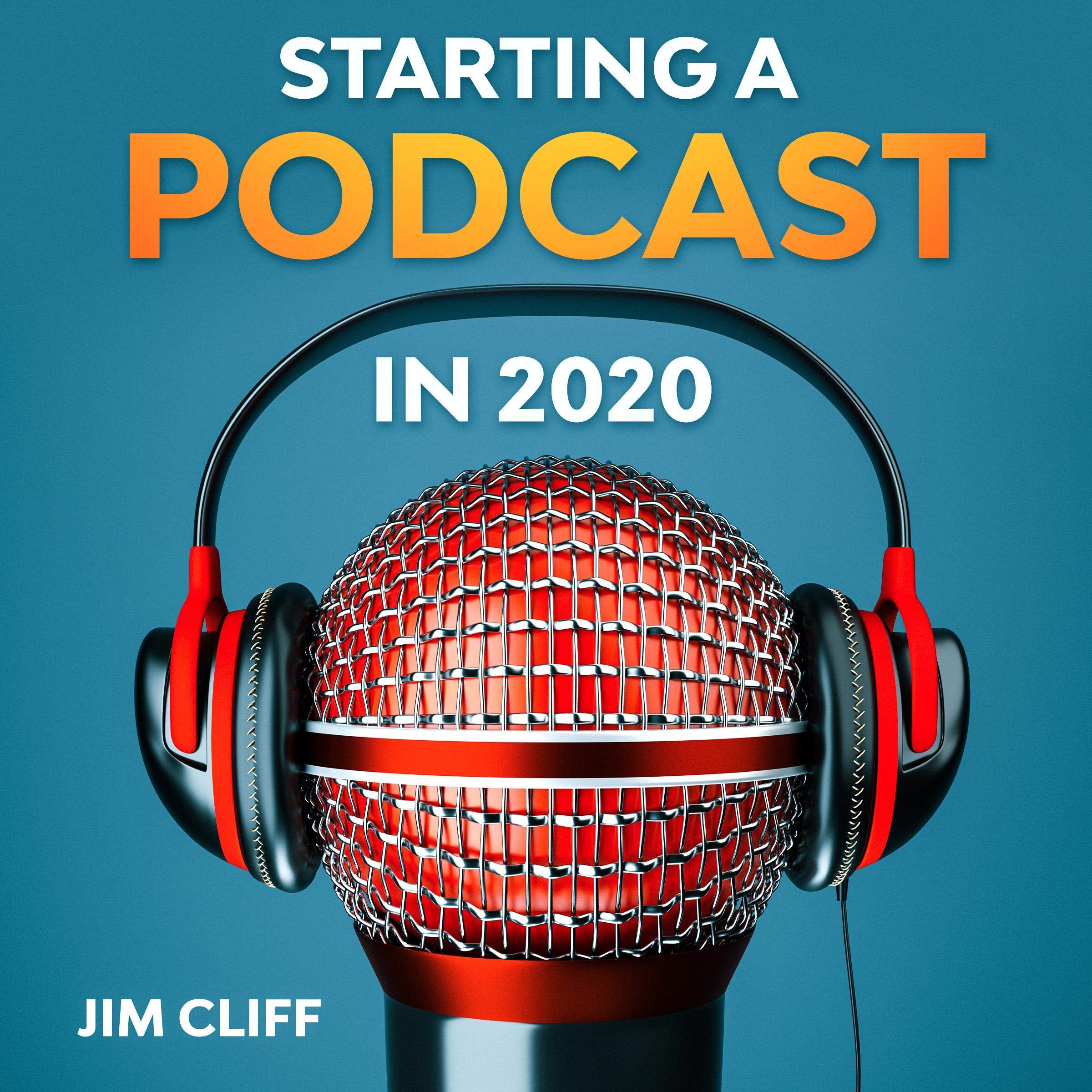 Starting a Podcast in 2020