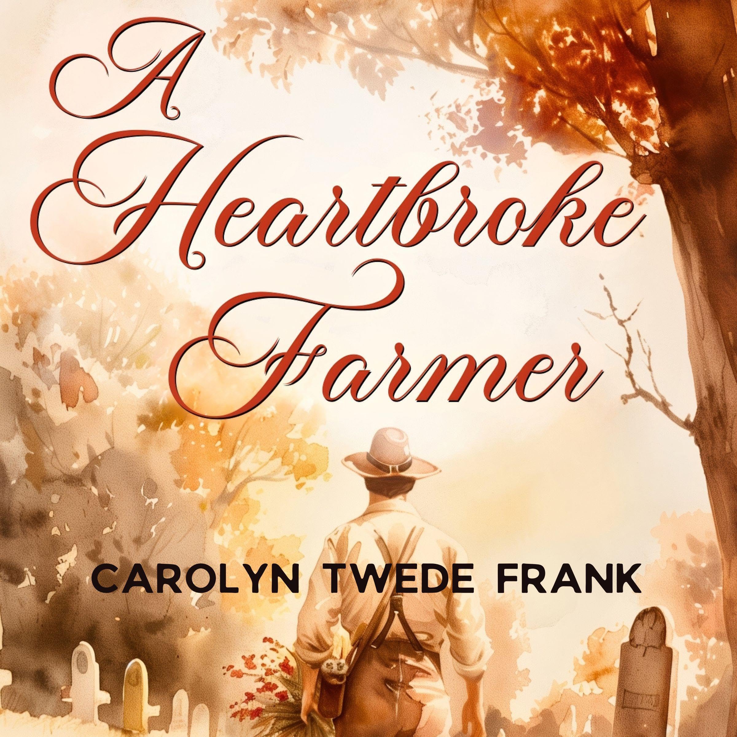A Heartbroke Farmer