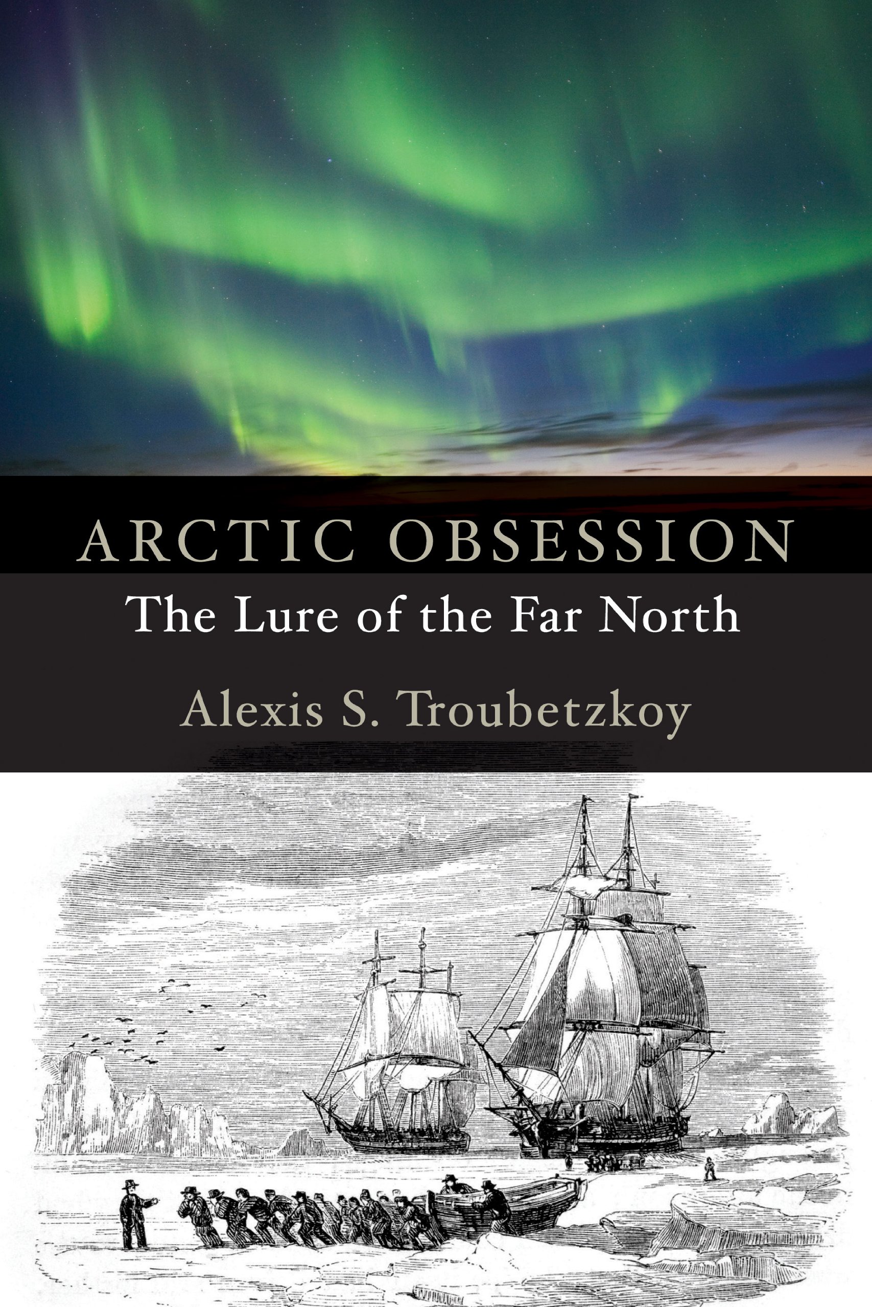 Buy Arctic Obsession: The Lure of the Far North — BookShops.in