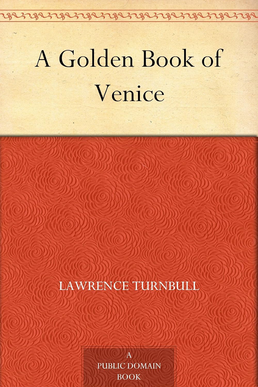 A Golden Book of Venice      Kindle Edition