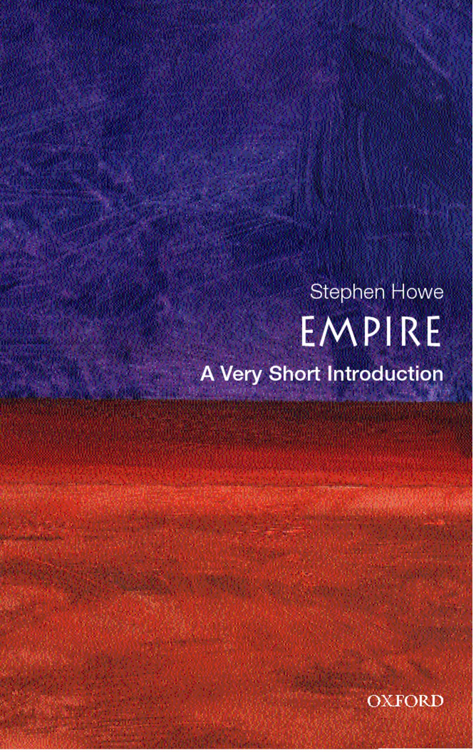 Empire: A Very Short Introduction - Howe, Stephen