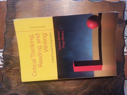 Critical Thinking, Reading, and Writing A Brief Guide to Argument