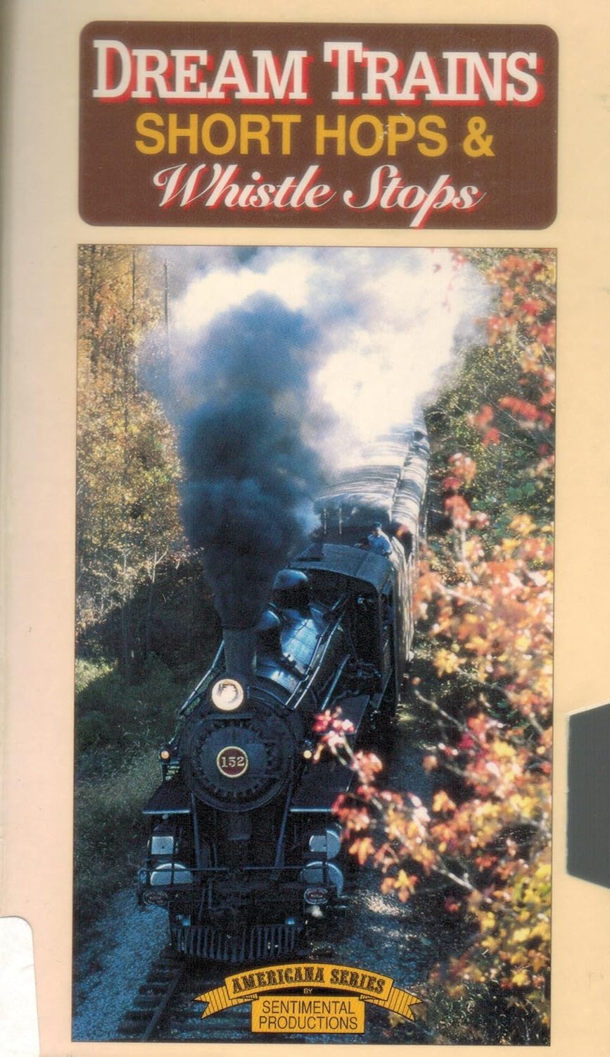 Dream Trains, Short Hops & Whistle Stops [VHS] A Vvshv