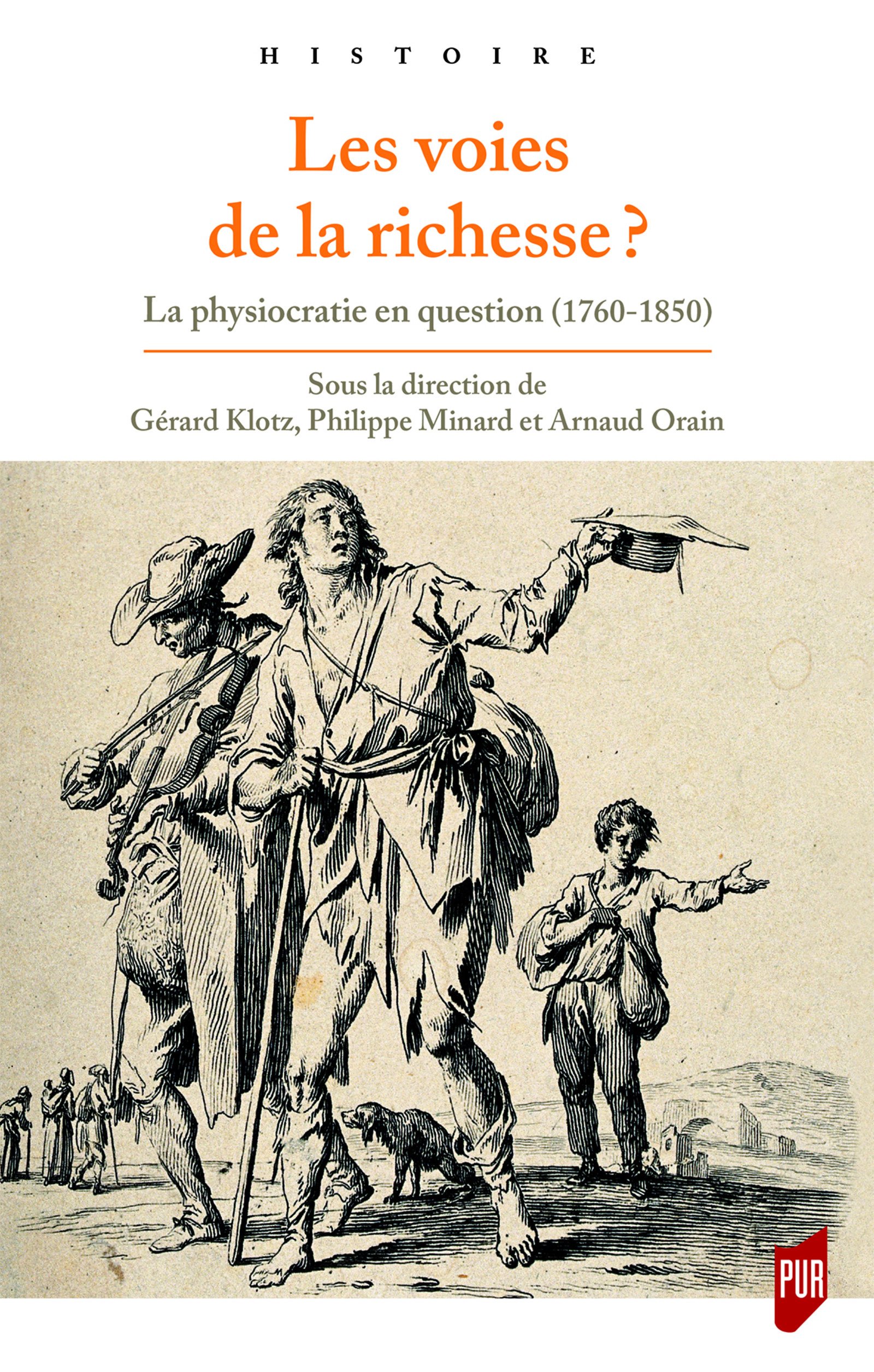 LES VOIES DE LA RICHESSE: LA PHYSIOCRATIE EN QUESTION  1760 1850 (HISTOIRE)
