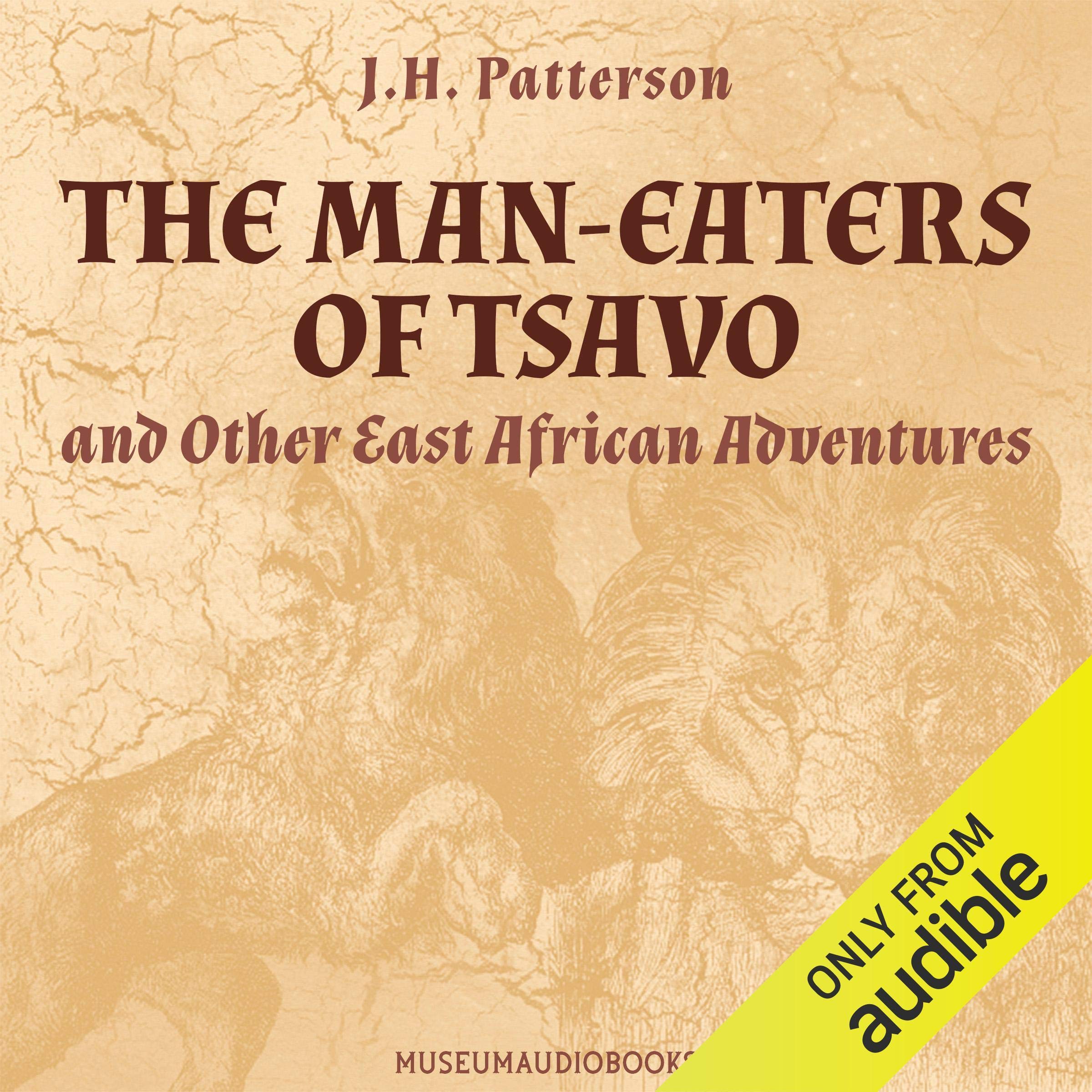 Cover art for The Man-Eaters of Tsavo, and Other East African Adventures