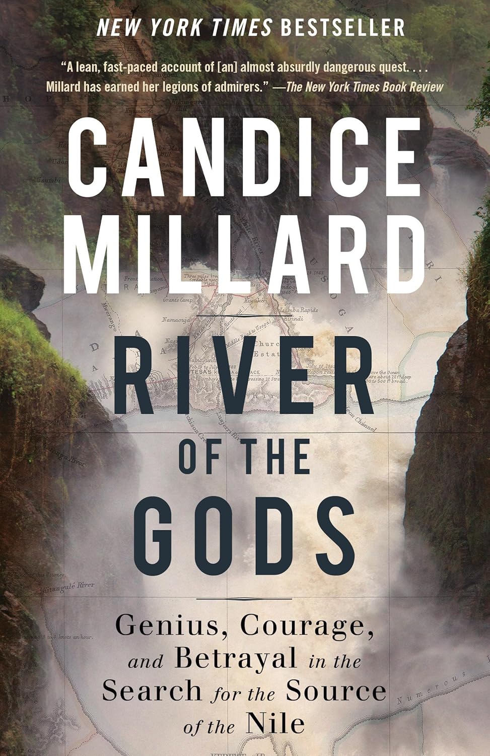 Amazon River of the Gods Genius, Courage, and Betrayal in the Search