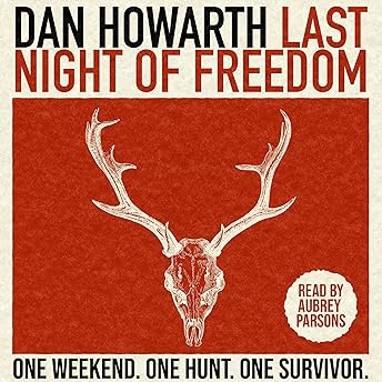 Last Night of Freedom Audiobook by Dan Howarth