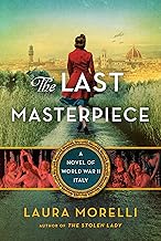 The Last Masterpiece: A Novel of World War II Italy