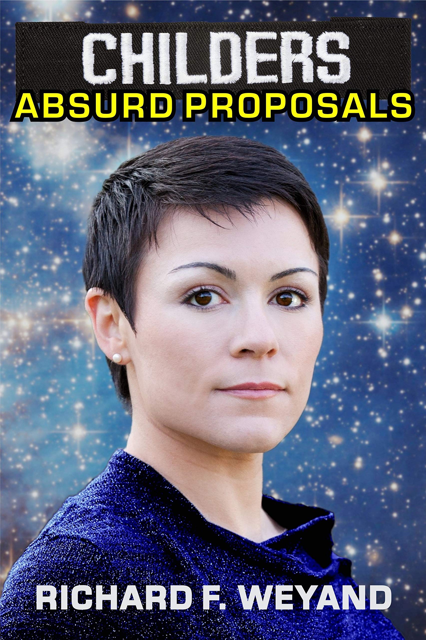 CHILDERS: Absurd Proposals (Childers Universe Book 2)