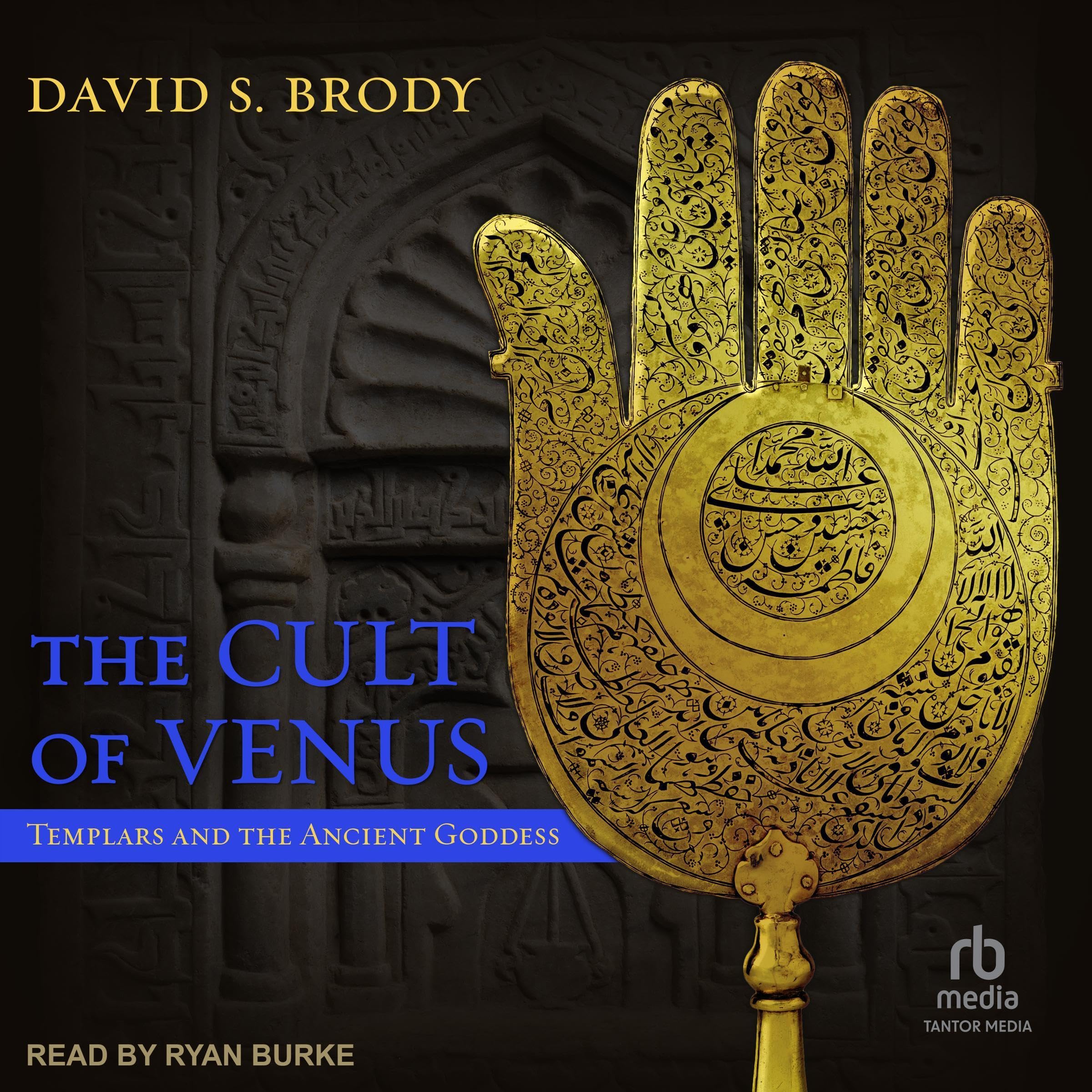 Cover art for The Cult of Venus: Templars and the Ancient Goddess
