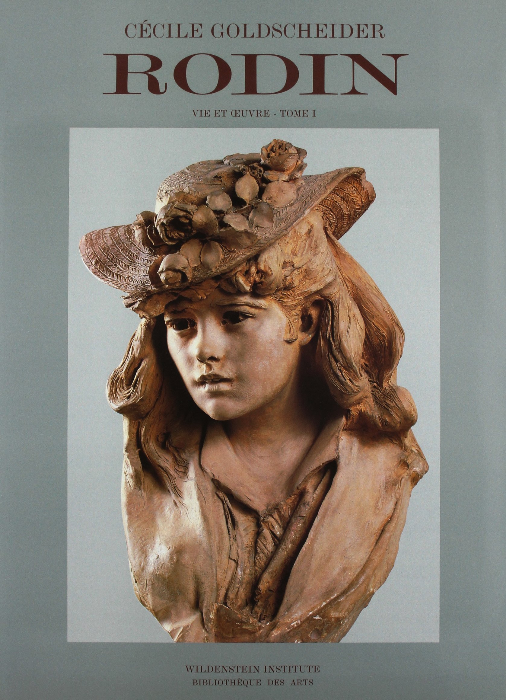 Auguste Rodin livre d'art grand format catalogue raisonné tome 1