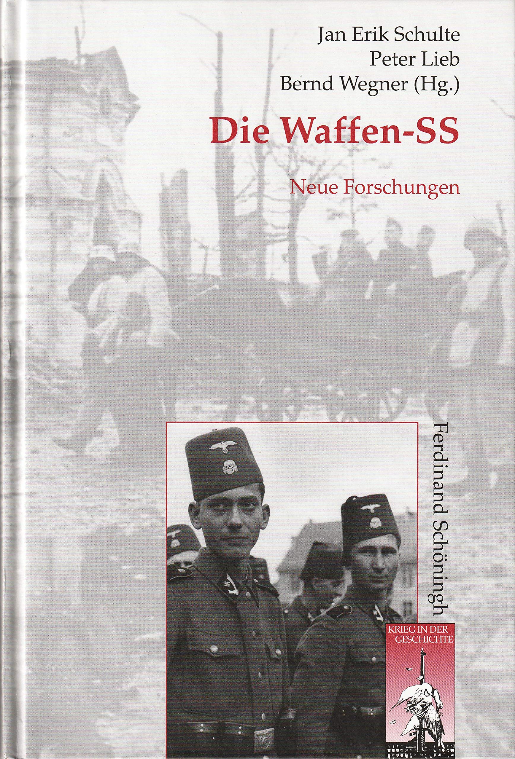 Die Waffen-SS. Neue Forschungen (Krieg in der Geschichte)