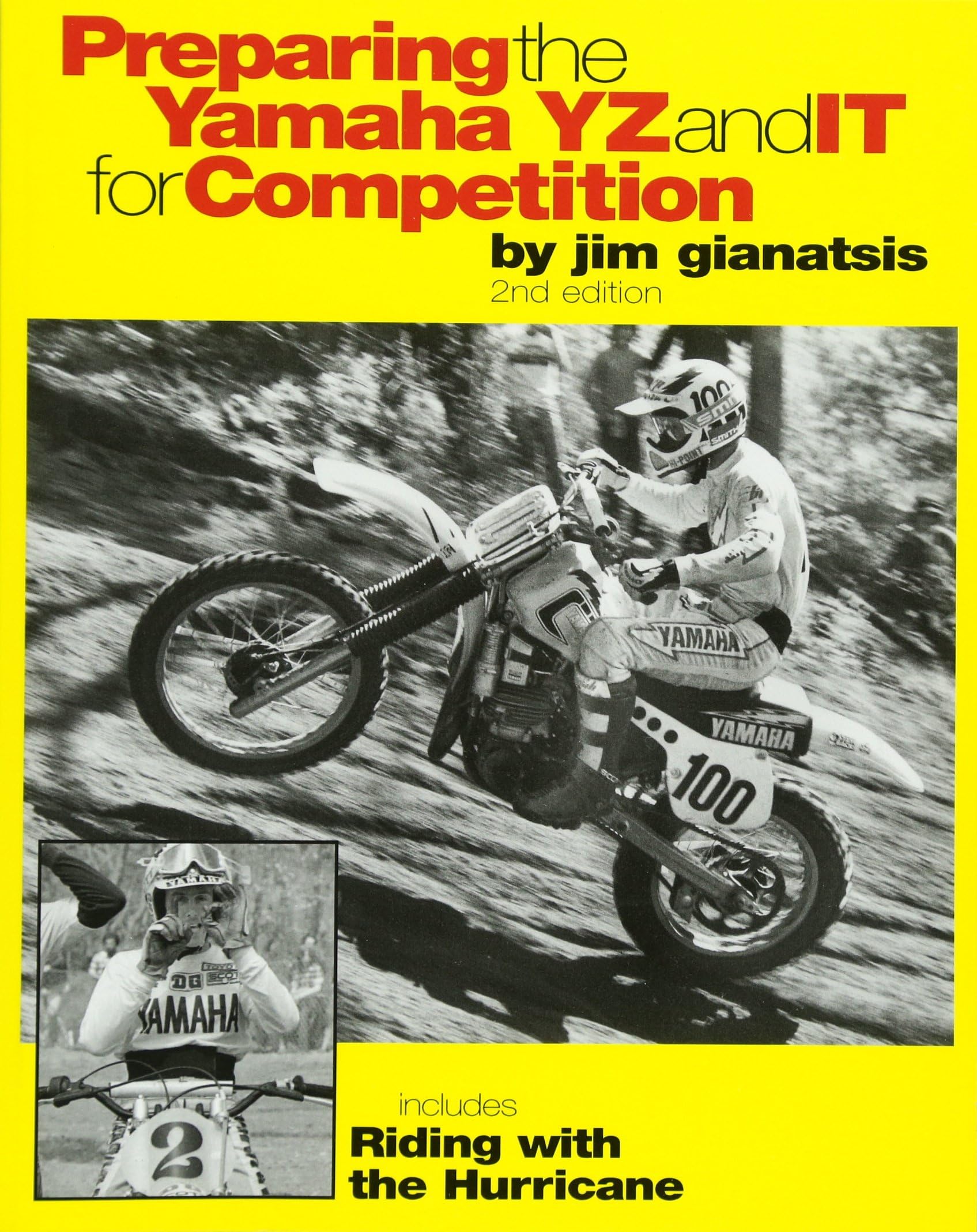 CREATESPACE Preparing the Yamaha YZ and IT for Competition: includes Riding with the Hurricane