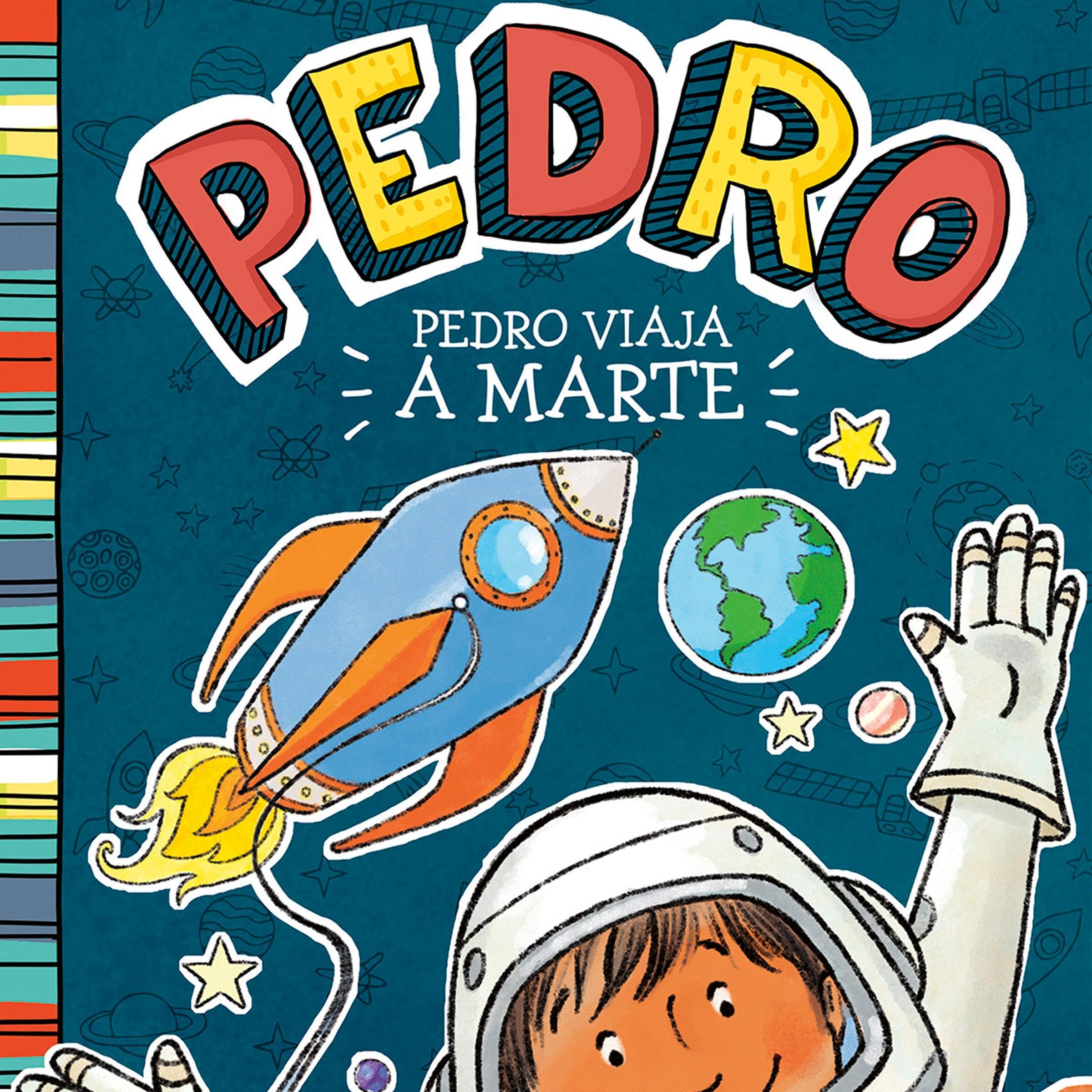 Cover art for Pedro viaja a Marte [Pedro Goes to Mars]