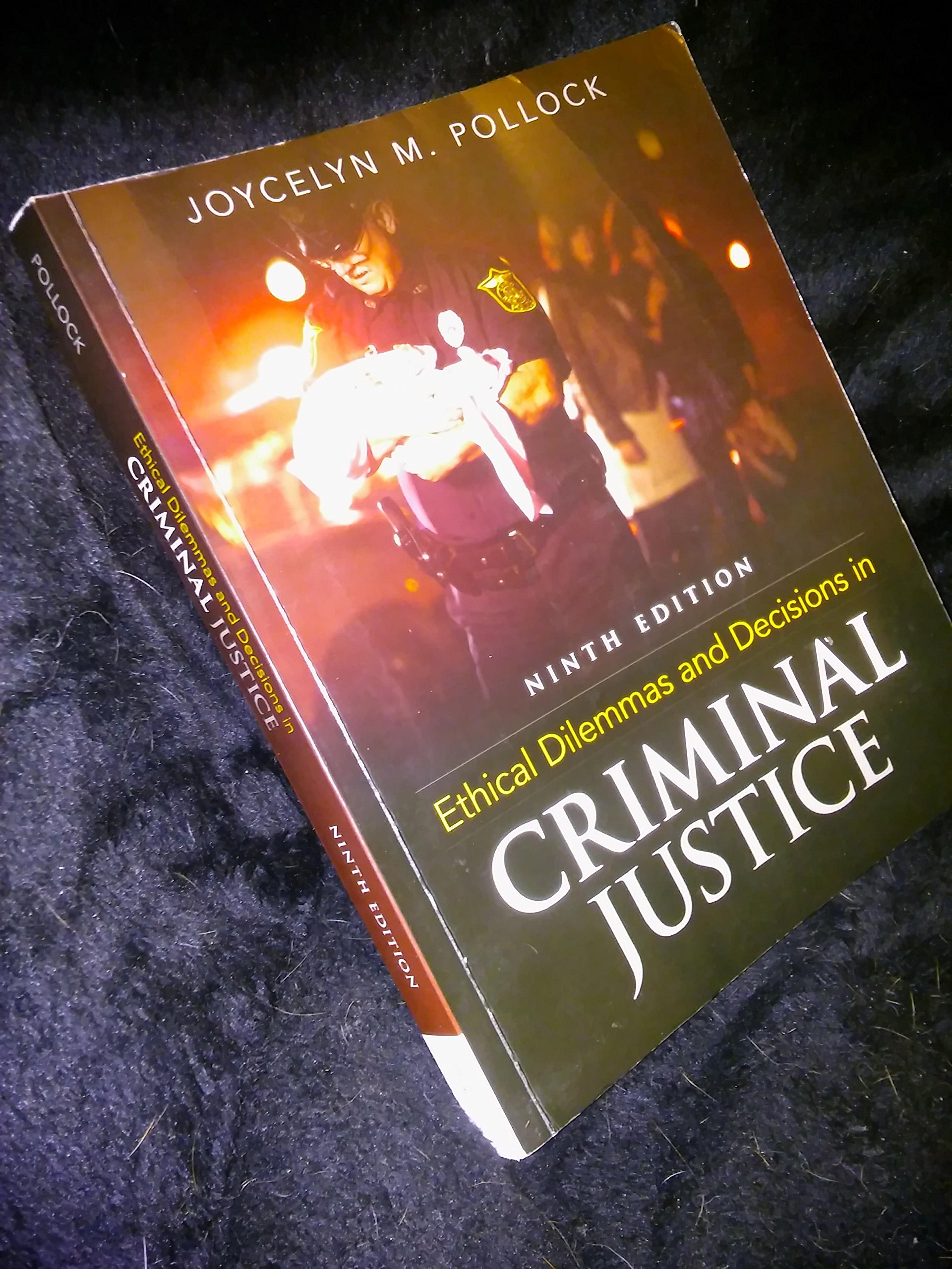 Ethical Dilemmas and Decisions in Criminal Justice
