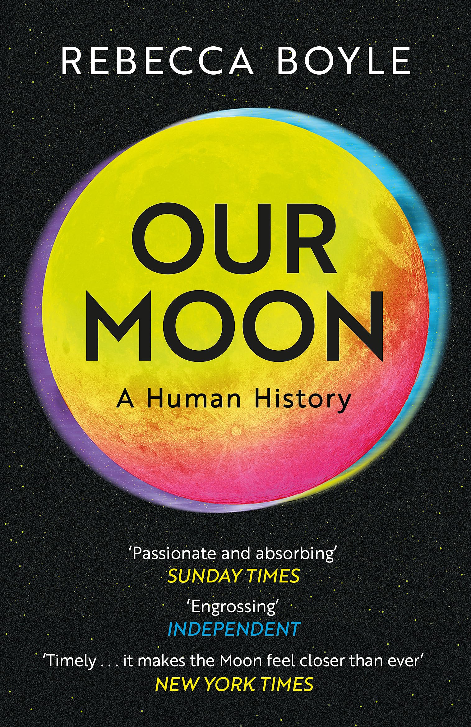 Our Moon by Rebecca Boyle - 9781529342826