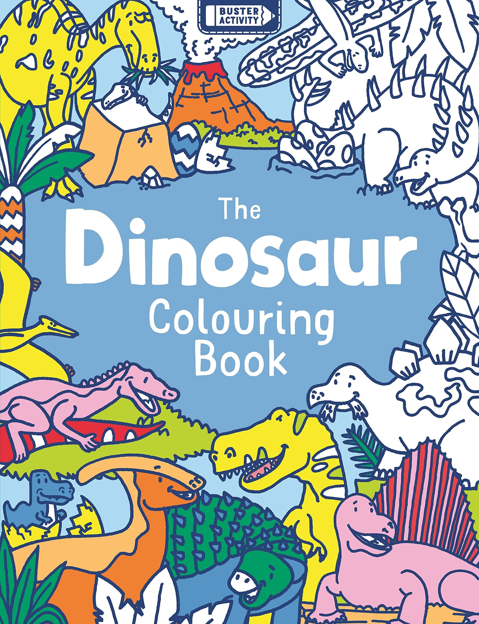 The Dinosaur Colouring Book Paperback – Coloring Book, May 1, 2017