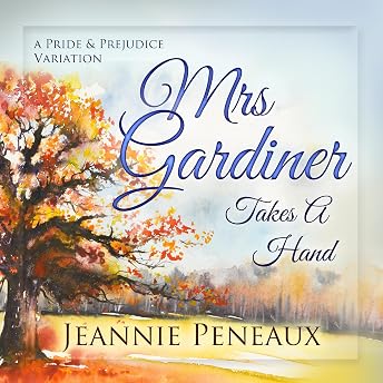 Mrs. Gardiner Takes a Hand Audiobook by Jeannie Peneaux episode artwork