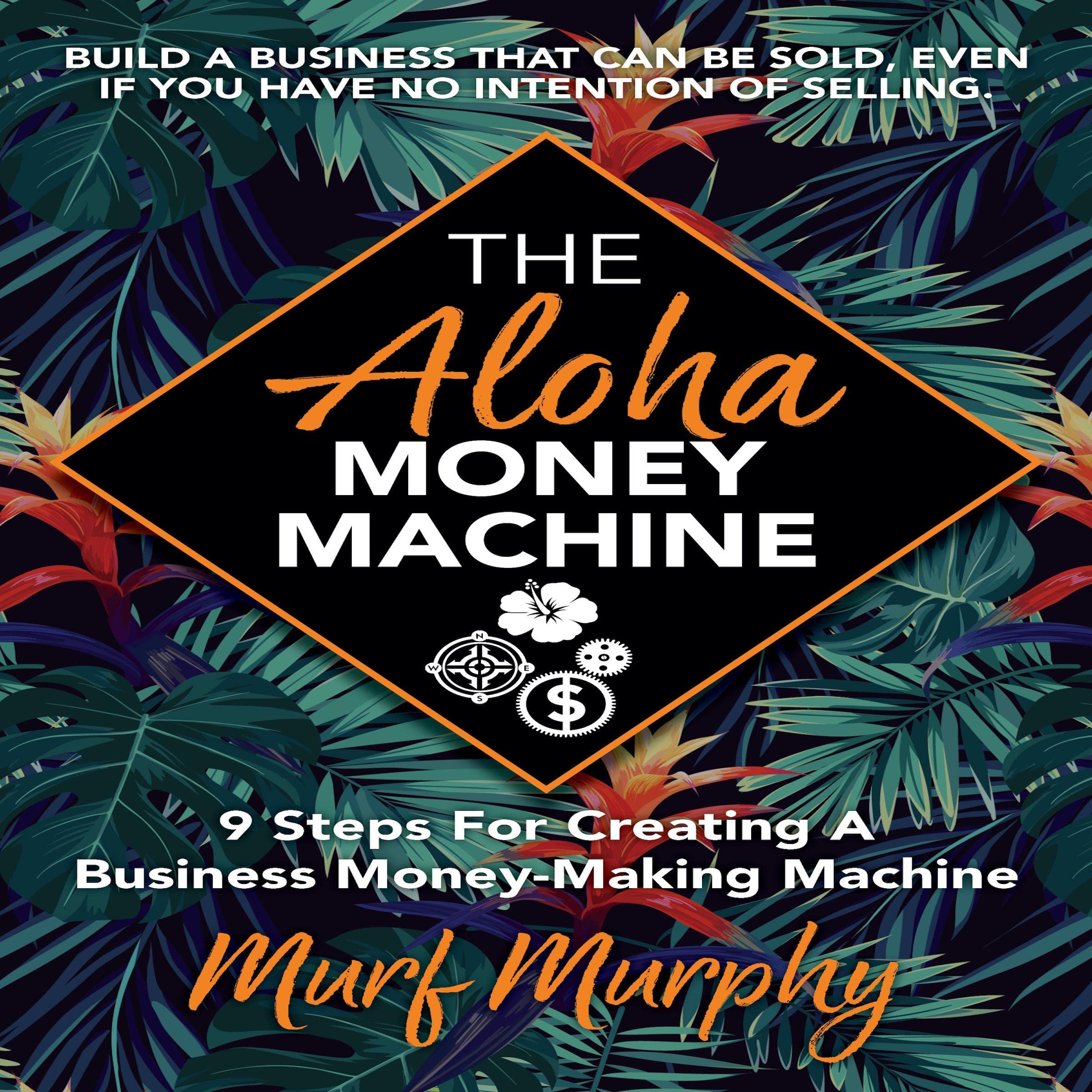The Aloha Money Machine