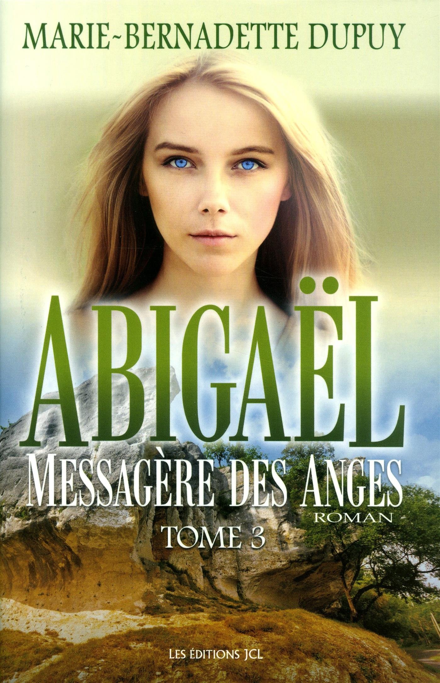 La Messagère Des Anges Et Du Bien être Amazon.fr - Abigaël, messagère des anges, Tome 3 : - Dupuy,  Marie-Bernadette - Livres