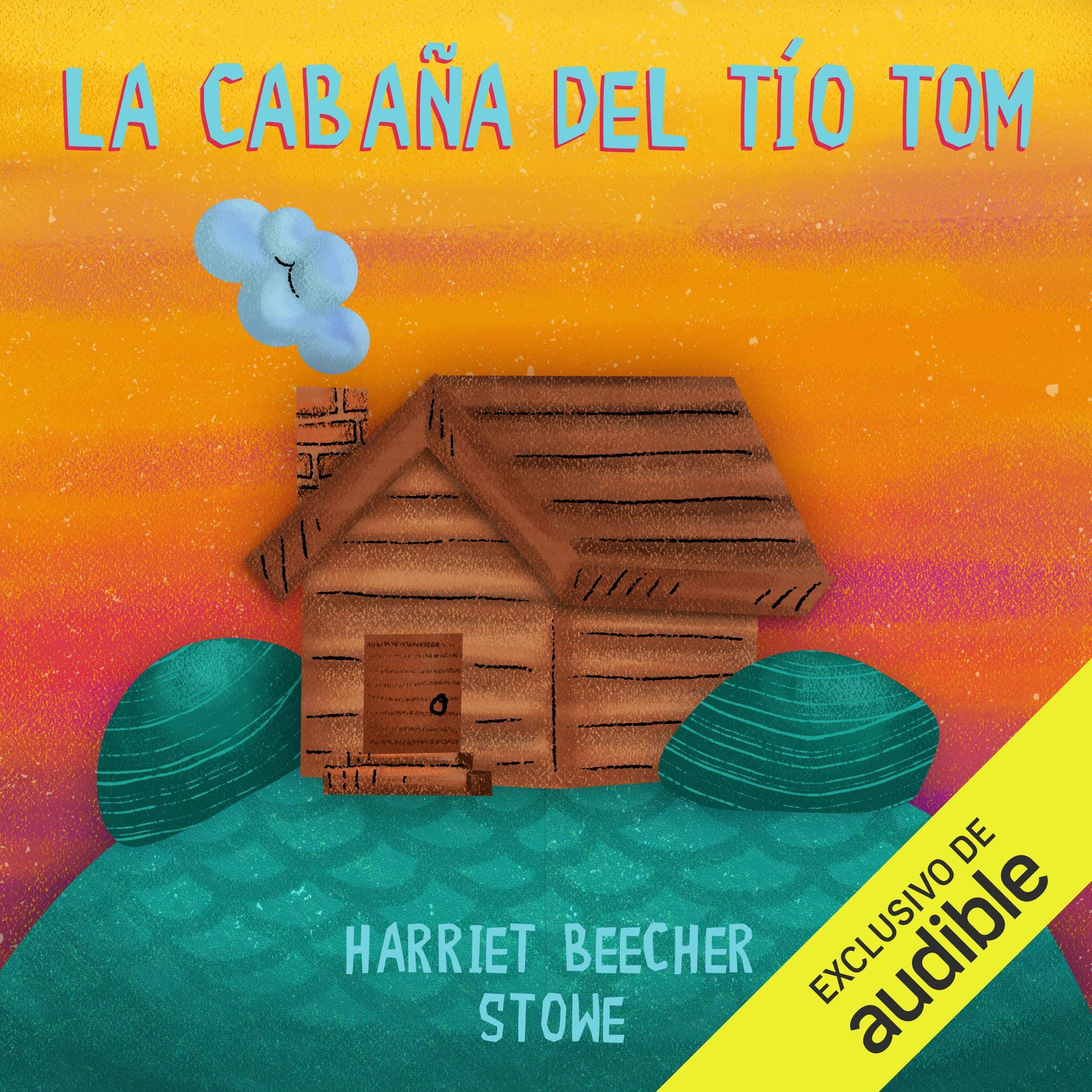 Cover art for La Cabaña del Tío Tom [Uncle Tom's Cabin]