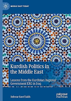 Kurdish Politics in the Middle East: Lessons from the Kurdistan Regional Government KRG in Iraq (Middle East Today)