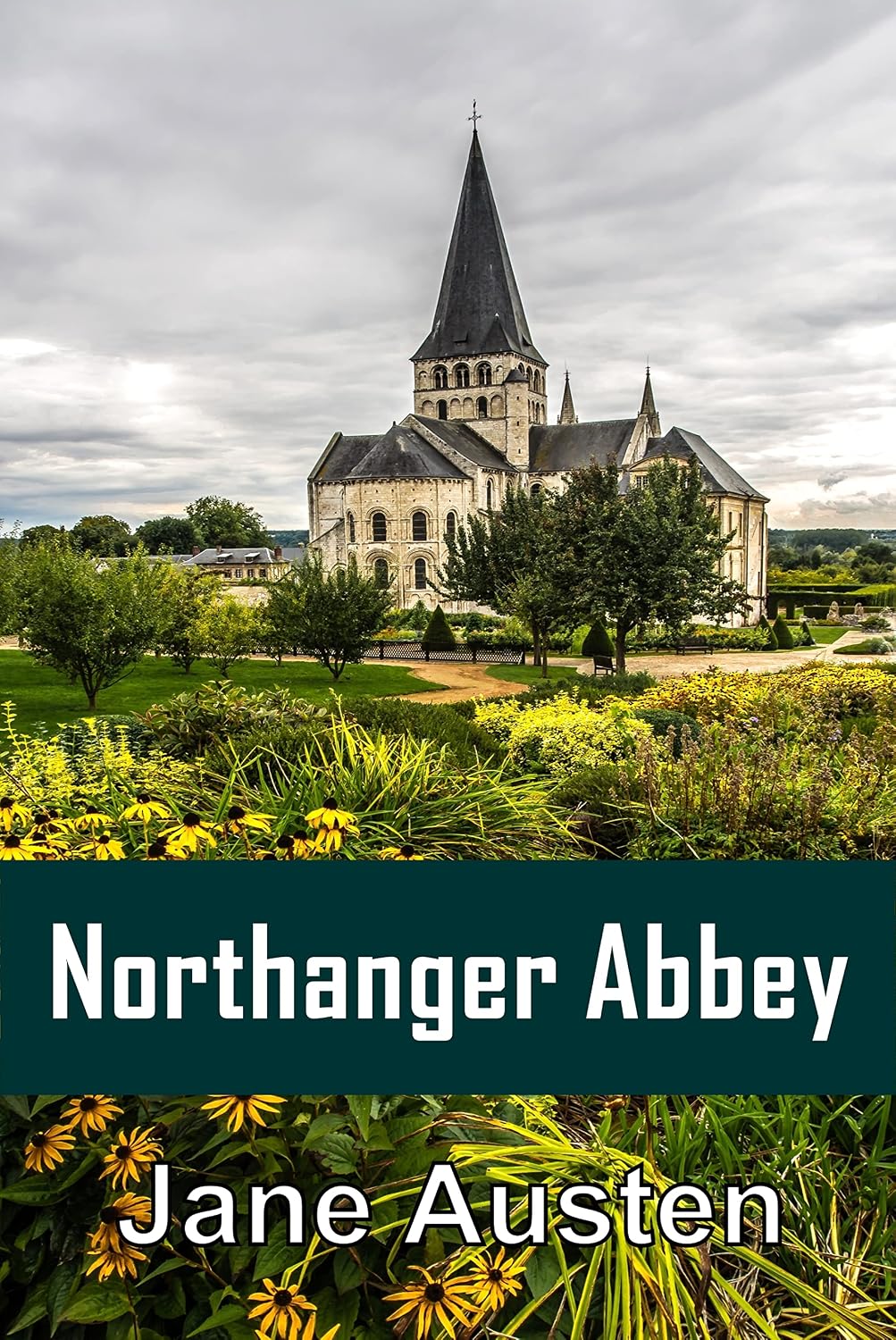 Northanger Abbey (Annotated Edition Including Author Biography and Book Summary)
