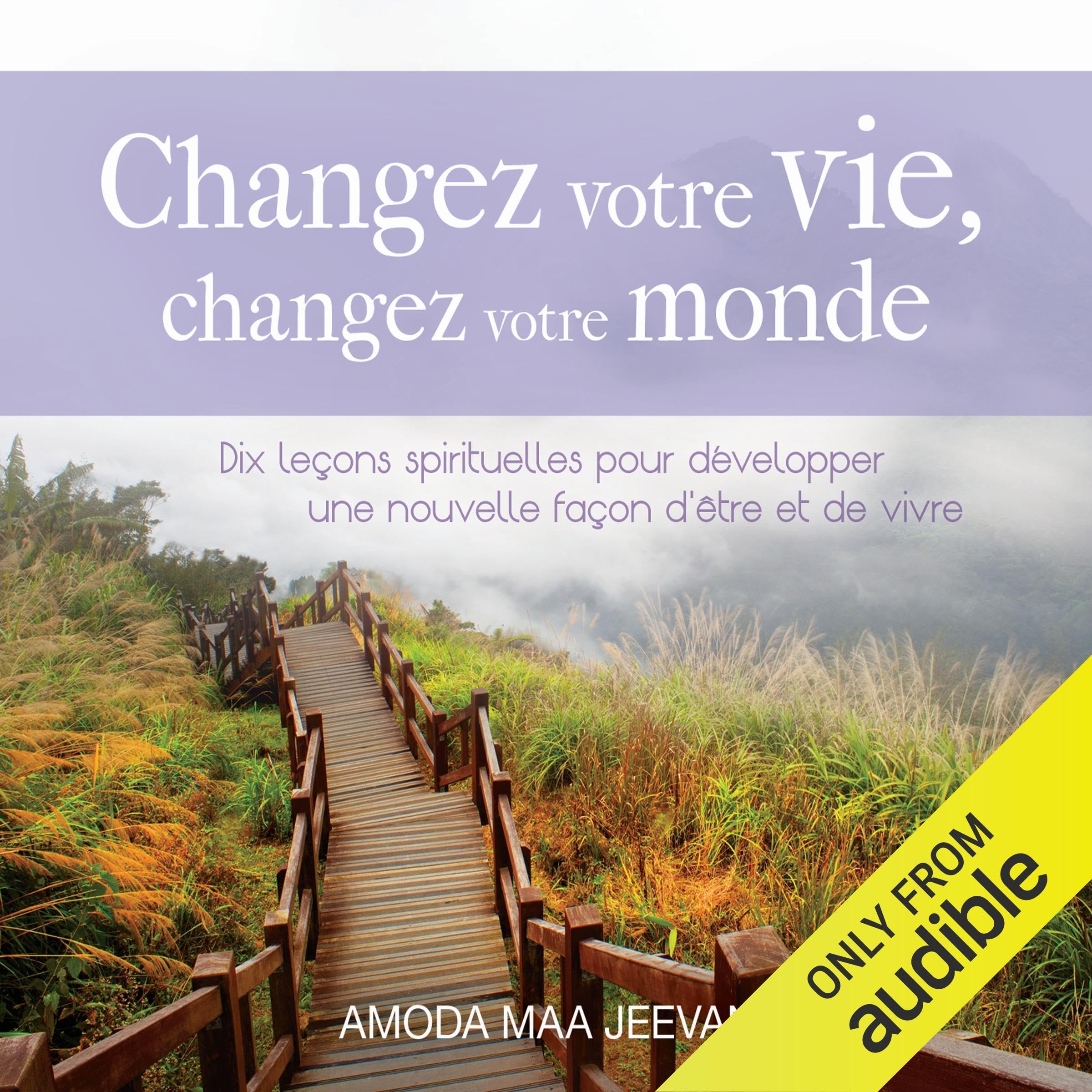 Changez votre vie, changez votre monde [Audio CD] Jeevan, Amoda Maa