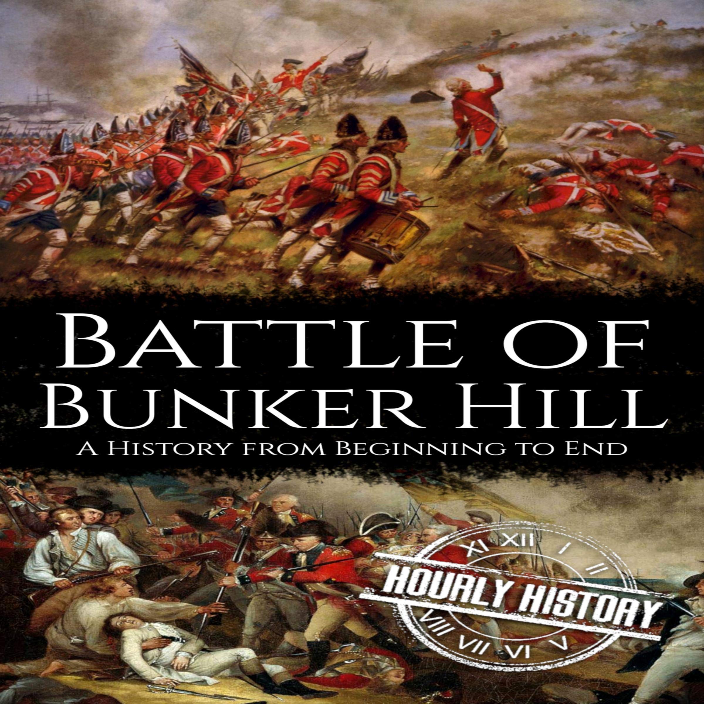 Cover art for Battle of Bunker Hill (A History From Beginning to End)